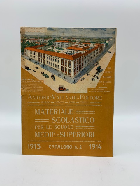 Antonio Vallardi. Editore. Materiale scolastico per le scuole medie e superiori. 1913 - 1914. Catalogo n.2